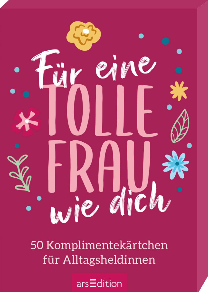 Für eine tolle Frau wie dich - 50 Komplimentekärtchen für Alltagsheldinnen